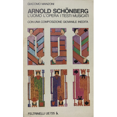 Arnold Schonberg. L'uomo l'opera i testi musicati