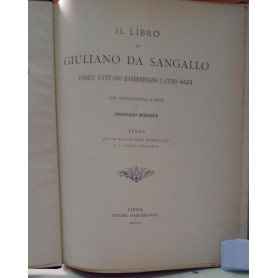 Il libro di Giuliano da Sangallo codice vaticano Barberiniano latino 4424 riprodotto in fototipia.