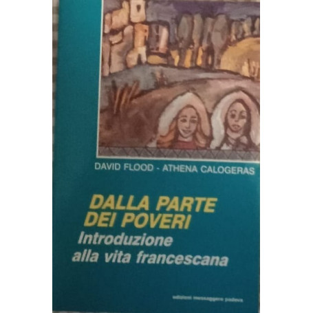 Dalla parte dei poveri. Introduzione alla vita francescana