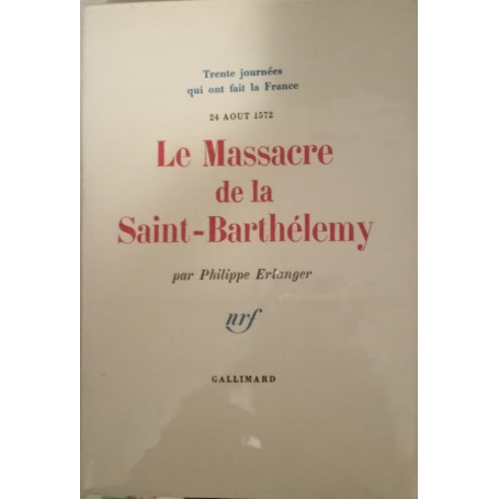Le massacre de la Saint Barthelemy ( 24 août 1572 )