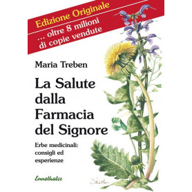 La salute dalla farmacia del Signore. Erbe medicinali: consigli ed esperienzeLibrisaggi