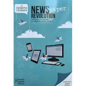 News(paper) Revolution. L'informazione online al tempo dei social network