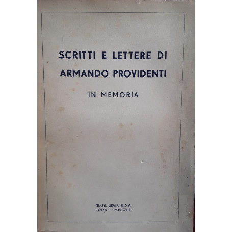 Scritti e lettere di Armando Providenti. In memoria
