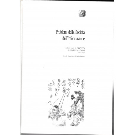 Problemi della società dell'Informazione. Articoli tratti dalla società dell'Informazione 1992-1996