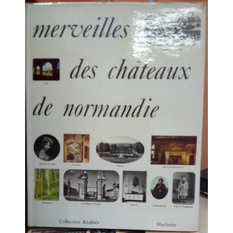 Merveilles des chateaux de Normandie.