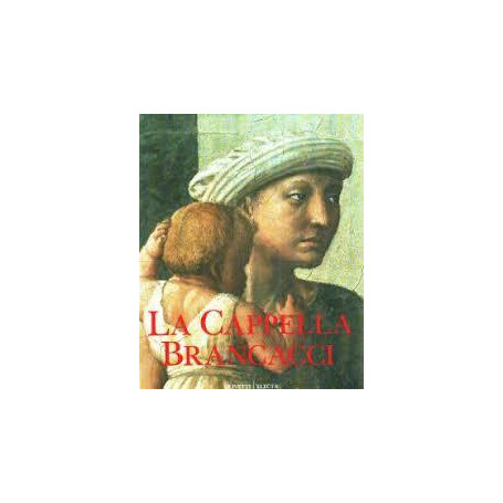 La cappella Brancacci.