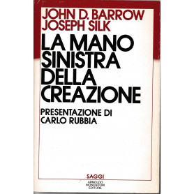 La mano sinistra della creazione. Origine ed evoluzione dell'universo