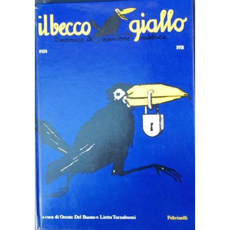 Il becco giallo. Dinamico di opinione pubblica. 1924/1931.