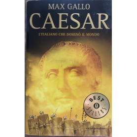 Caesar. L'italiano che dominò il mondo.