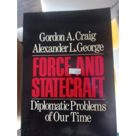 Force and Statecraft: Diplomatic Problems of Our Time