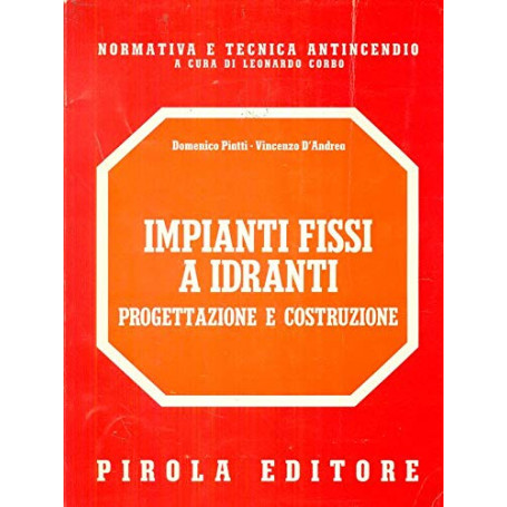 Impianti fissi a idranti. Progettazione e costruzione