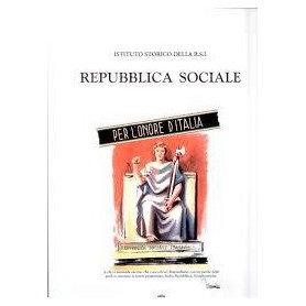 REPUBBLICA SOCIALE - PER L'ONORE D'ITALIA