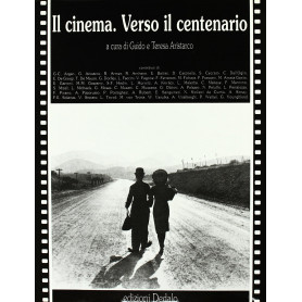 Il cinema. Verso il centenario