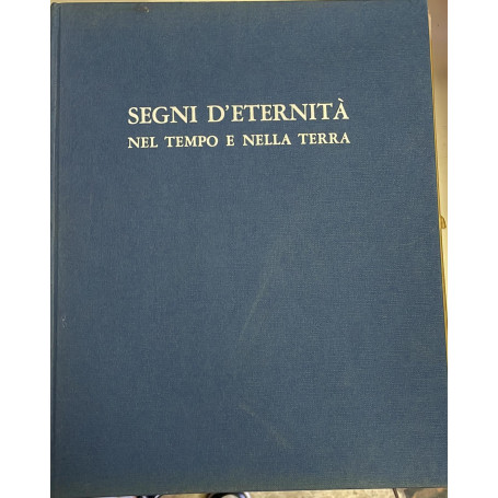 Segni d'eternità nel tempo e nella terra