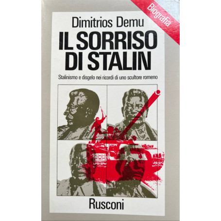 Il sorriso di Stalin. Stalinismo e disgelo nei ricordi di uno scultore romeno