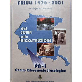 Friuli 1976-2001. Dal sisma alla ricostruzione