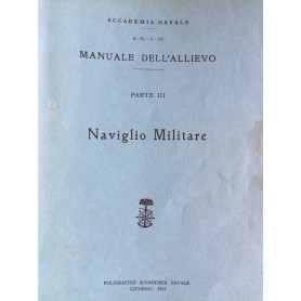 Manuale dell'allievo PARTE III Naviglio Militare