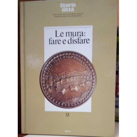 Le mura: fare e disfare.
