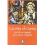 La vita di Gesà¹ narrata ai ragazzi da Cesare Angelini