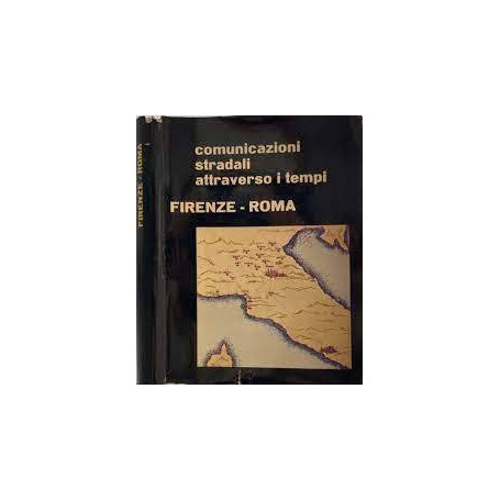 Comunicazioni stradali attraverso i tempio Firenze-Roma