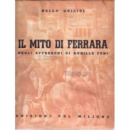 Il mito di Ferrara negli affreschi di Achille Funi