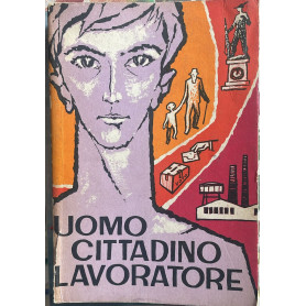 Uomo cittadino lavoratore