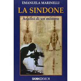 La Sindone. Analisi di un mistero