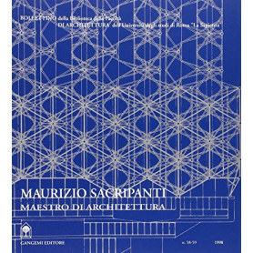 Maurizio Sacripanti. Maestro di architettura 1916-1996