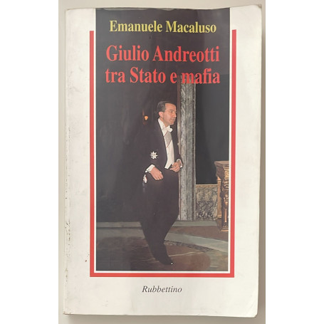 Giulio Andreotti tra Stato e mafia