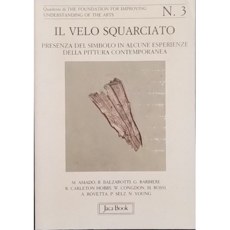 Il velo squarciato. Presenza del simbolo in alcune esperienze della pittura contemporanea