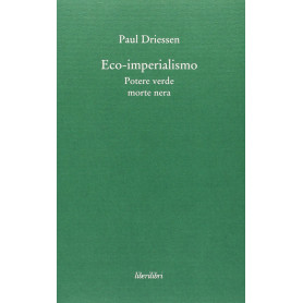 Eco-imperialismo. Potere verde morte nera