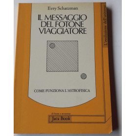 Il messaggio del fotone viaggiatore. Come funziona l'astrofisica