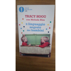 Il linguaggio segreto dei bambini. 1-3 anni