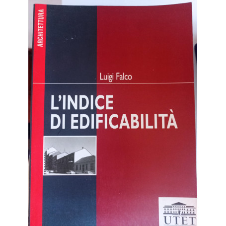 L'indice di edificabilità. Un attrezzo dell'urbanista