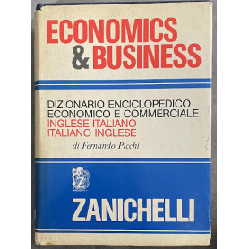 Economics and business: Dizionario enciclopedico economico e commerciale inglese italiano italiano inglese