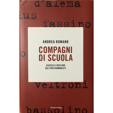 Compagni di scuola. Ascesa e declino dei postcomunisti