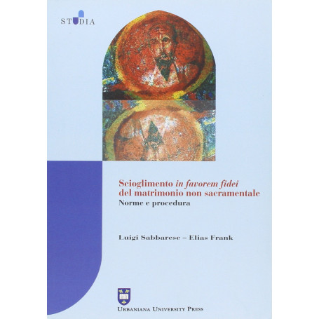 Scioglimento in favorem fidei del matrimonio non sacramentale. Norme e procedura