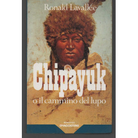 Chipayuk o il cammino del lupo