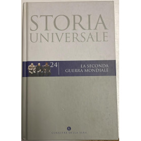 La Seconda Guerra Mondiale - Storia Universale N. 24