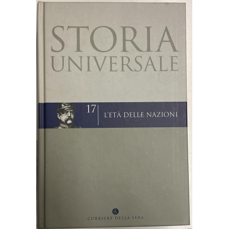 Storia Universale 17. L'età delle nazioni