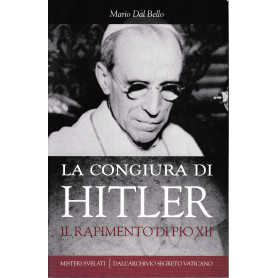 La congiura di Hitler. Il rapimento di Pio XII