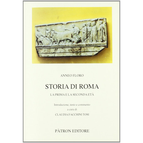 Storia di roma. la prima e la seconda etó