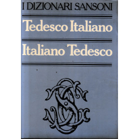 Dizionario di Tedesco-Italiano e Italiano-Tedesco parte prima e seconda.