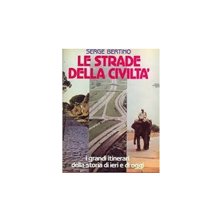 Le strade della civiltà