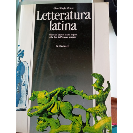 Letteratura latina. Manuale storico dalle origini alla fine dell'impero romano