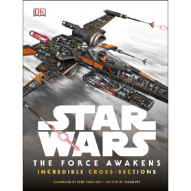 Star Wars The Force Awakens Incredible Cross-SectionsLibrisaggi