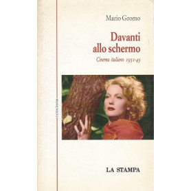 Davanti allo schermo. Cinema italiano (1931-43)