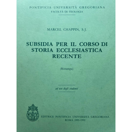 Subsidia per il corso di storia ecclesiastica recente