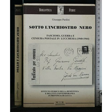 Sotto l'inchiostro nero. Fascismo guerra e censura postale in Lucchesia