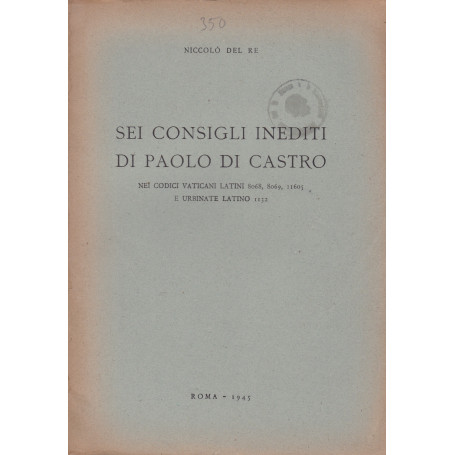 Sei consigli inediti di Paolo di Castro nei codici vaticani latini 8068  8069  11605 e urbinate latino 1132.